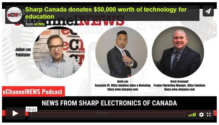 eChannel News Podcast & Article Featuring Sharp Canada’s Kevin Lee and Brent Arsenault